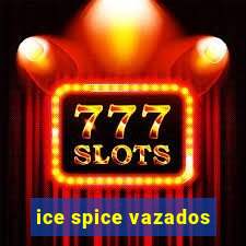 ice spice vazados